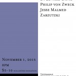 D. Edward Davis // Philip von Zweck // Jesse Malmed // Zarzutzki