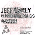 Jeff Carey, Pepper Mill Rondo, Akosuen