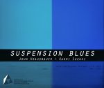 John Krausbauer + Kaori Suzuki: Suspension Blues