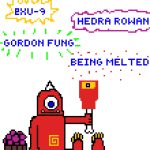 eXu-9, Hedra Rowan, Gordon Fung, Being Melted