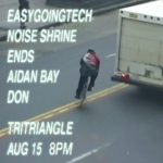 Easygoingtech, Noise Shrine, Ends, Aidan Bay, Don