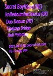 Secret Boyfriend (NC), knifedoutofexistence (UK), Duo Denum (NY), Chelsea Bridge, Hali Palombo