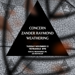 CONCERN, Zander Raymond, Weathering